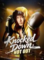Knocked Down, Not Out - Full Movies English Sub