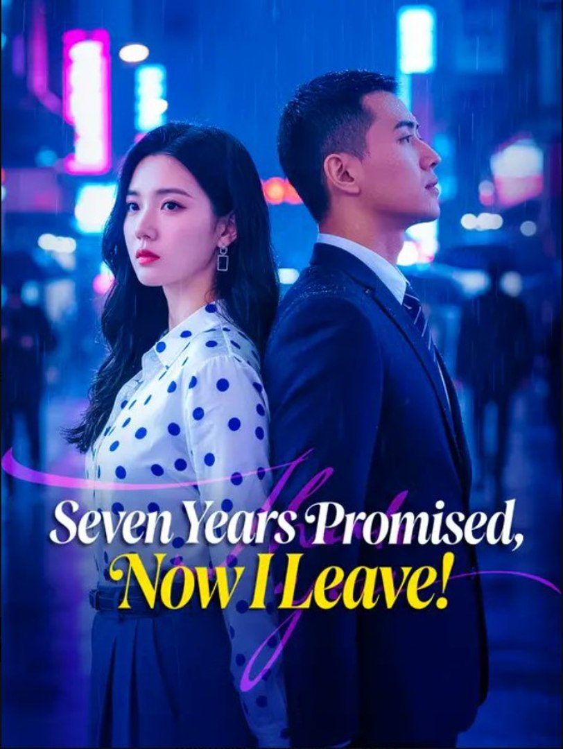 ⁣Seven Years Promised, Now I Leave - Full Movies English Sub