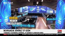 Borsada sihirli günler! Yabancı yatırımcı döndü, 17 günde 14 rekor kırdı