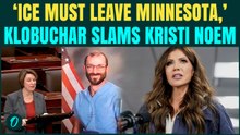 Kristi Noem To Be IMPEACHED? Klobuchar BLASTS Federal ICE Operation; Demands Agents Exit Minnesota