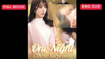 [EngSub] One Night Three Surprises Chinese idrama