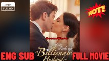 [EngSub] Pick Up A Billionaire Husband- New Movies 2025 -Full Movies English Sub