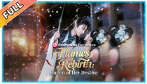 Flames of Rebirth - Queen of Her Destiny Full Movie - 2026