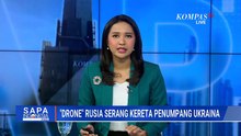 Kereta Penumpang di Ukraina Jadi Sasaran Serangan Drone Rusia | SAPA PAGI