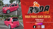 RODA PANAS QUICK CHECK : PERODUA MYVI SE / PASSO 07 ASV