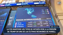 La Fed mantiene los tipos de interés pese a la presión de Trump en una de las últimas reuniones de Powell