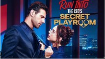 Run Into the CEO's Playroom Full Movies English Sub