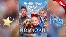 Daddy I'm Your Lucky Star! - FULLMOVIE 2026 #englishsub