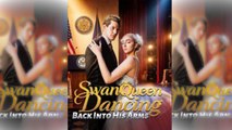 Swan Queen Dancing Back into His Arms - Full Movie🌻