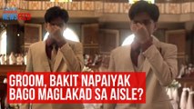 Groom, bakit napaiyak bago maglakad sa aisle? | GMA Integrated Newsfeed
