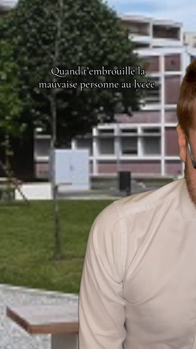 Quand tu embrouilles le mauvais gars au lycée