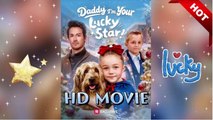 Daddy I'm Your Lucky Star FULLMOVIE 2026 #englishsub