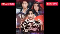 [Full EngSub] Honey, Don't Worry - My Family Is Legendary Chinese Drama