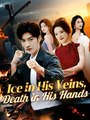 Ice in His Veins Death in His Hands - Drama FULL MOVIES ENGLISH SUB