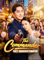 The Commander They Underestimated - Drama FULL MOVIES ENGLISH SUB