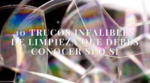 10 trucos infalibles de limpieza que debes conocer sí o sí