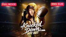 [Chinese] Knocked Down, Not Out (EngSub)