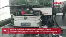 Sivas'ta sis felaketi! Yolcu otobüsü ve TIR’lar birbirine girdi: Yaralılar var