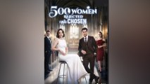 💥🎬 🔥  500 Women Rejected. I Was Chosen Full Movie - Engsub 2026