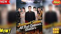 Judgment Strike All That Opposes Shatters Drama Movies English Sub