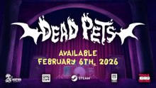 Dead Pets Official Release Date Announcement Trailer