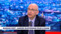 Gilles Casanova : «Quand on définit une OQTF, on n’interdit pas à l’individu de se marier»