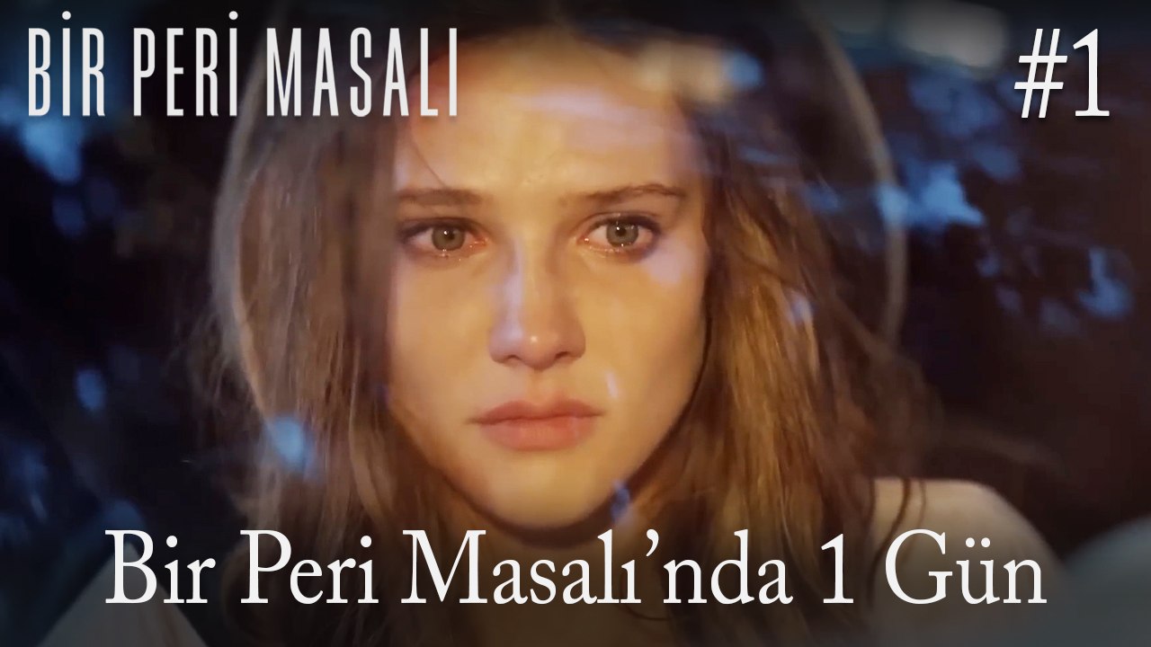 Bir Peri Masalı'nda 1 gün #1