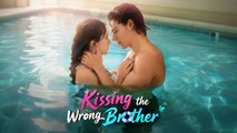 Kissing The Wrong Brother