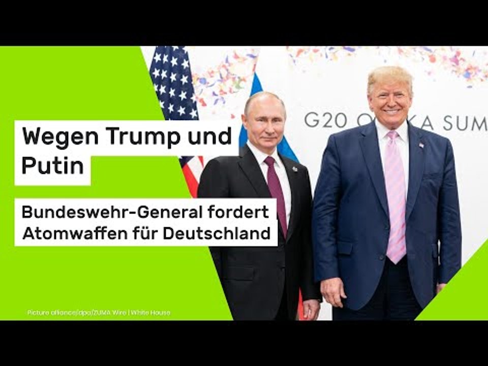 Wegen Trump und Putin: Bundeswehr-General fordert Atomwaffen für Deutschland