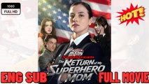 The Return Of My Superhero Mom Drama Movies 2026 Full Engsub