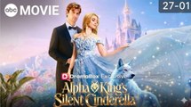 Alpha King's Silent Cinderella FULLMOVIE 2026 #englishsub