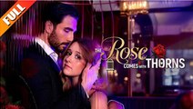 The Rose Comes with Thorns FULLMOVIE 2026 #englishsub