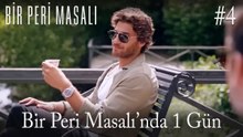 Bir Peri Masalı'nda 1 gün #4