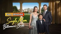 Single Mom, Billionaire's Bride - FULLMOVIE 2026 #englishsub