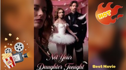 Not Your Daughter Tonight -Full Movie -