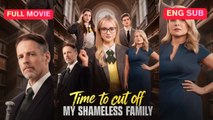Time To Cut Off My Shameless Family - FULL EPISODES | PhantomChannel
