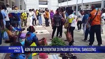 ASN Belanja Serentak Di Pasar Sentral Sanggeng