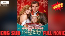 Rented a Billionaire Husband for Christmas New Movies 2025 - Full English Sub