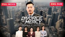 [Chinese] Divorce is Mercy, Revenge is Justice (EngSub)