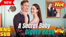 'A Secret Baby For My Gigolo Boss' Full Movie