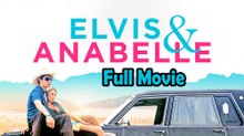 Elvis and Anabelle (2007) Watch HD
