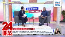 DILG to request flagging of Co's Portuguese passport | 24 Oras