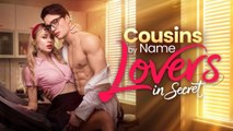 🔥🔥Cousins by Name Lovers in Secret ENGLISHSUB #fullmovie