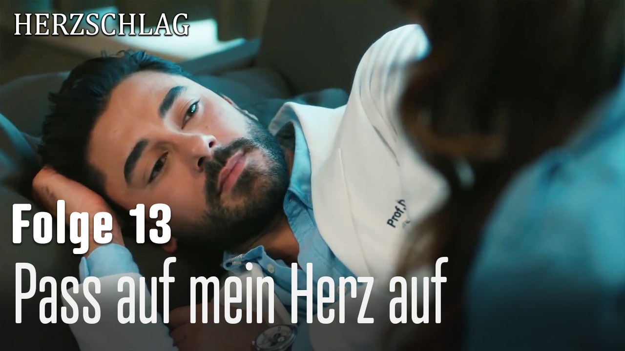 Pass auf mein Herz auf-Herzschlag Folge 13