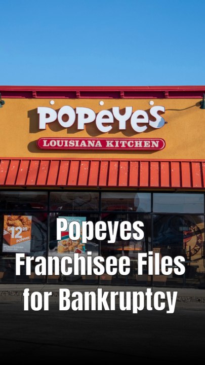 A Fast-Food Giant Stumbles: Popeyes Franchisee With 130 Locations Files for Bankruptcy