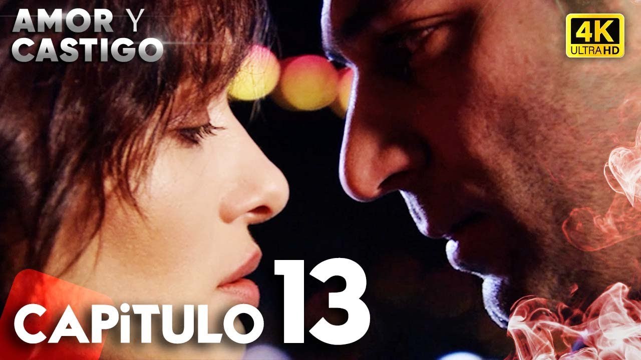 Amor y Castigo Capitulo 13 | 4K Ultra HD | Doblaje Español | Aşk ve Ceza