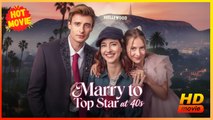 Marry to Top Star at 40s | Full Movie HD - Best Drama ShortFilms Hot Romance Sweet Romance Modern Charming Considerate Intimate Looking-for-Love Heartfelt North America Contemporary All Ages Independent Woman Office Worker Villa Apartment Office Hidden Fe