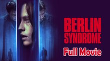 Berlin Syndrome (2017) Watch HD
