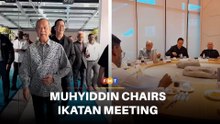 Muhyiddin chairs Ikatan meeting amid PN chairmanship tiff