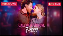 Call Me Stepmom, Fxxkboy FULLMOVIE 2026 #englishsub